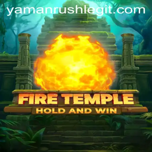 Exploring the Mystical Realms of FireTemple: Strategies and Adventures in YamanRush