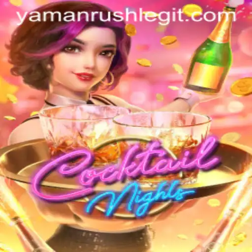 Discover the Exciting World of CocktailNights: Unraveling the Mystery of YamanRush
